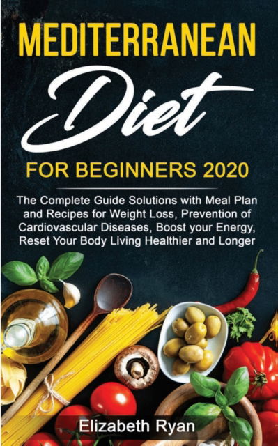 Cover for Elizabeth Ryan · Mediterranean Diet for Beginners 2020 (Paperback Book) (2020)