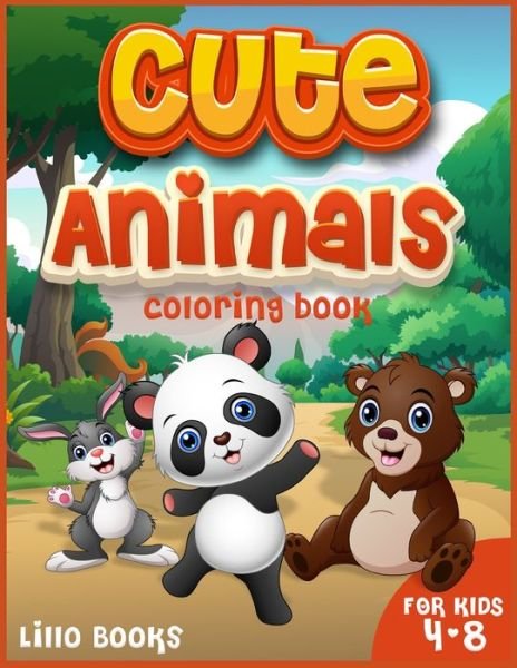 Cover for Lillo Books · Cute Animals Coloring book for kids 4-8 (Paperback Book) (2021)
