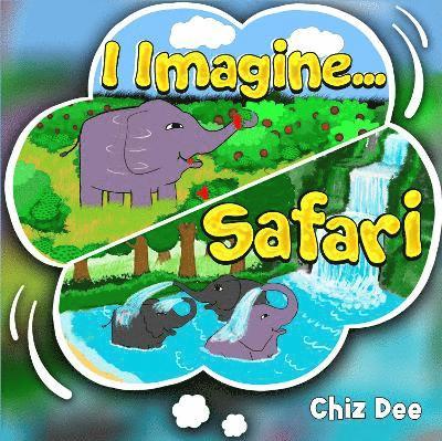 Cover for Chiz Dee · I Imagine .. Safari (Taschenbuch) (2024)