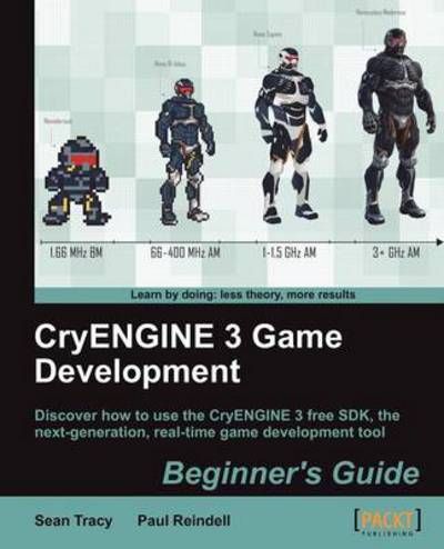 Sean Tracy · CryENGINE 3 Game Development:Beginner's Guide (Paperback Book) (2012)