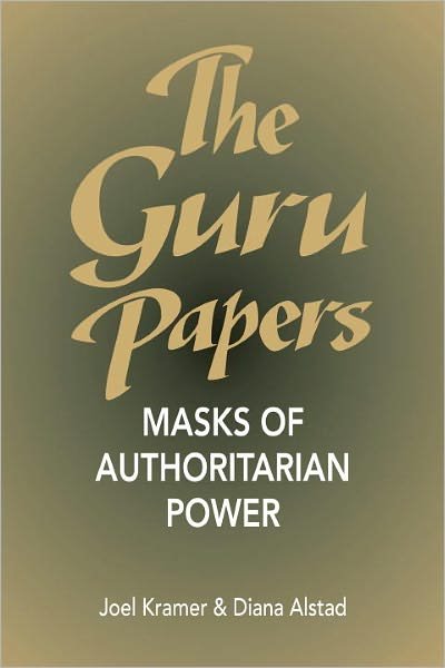 Cover for Joel Kramer · The Guru Papers: Masks of Authoritarian Power (Paperback Book) (1993)