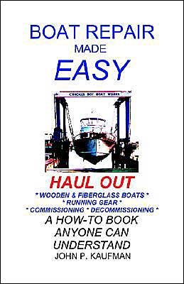 Cover for John Kaufman · Boat Repair Made Easy -- Haul out (Taschenbuch) [1 Ed edition] (2000)