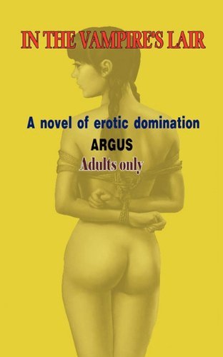 Cover for Argus · In the Vampire's Lair: A Novel of Erotic Domination (Paperback Bog) (2010)