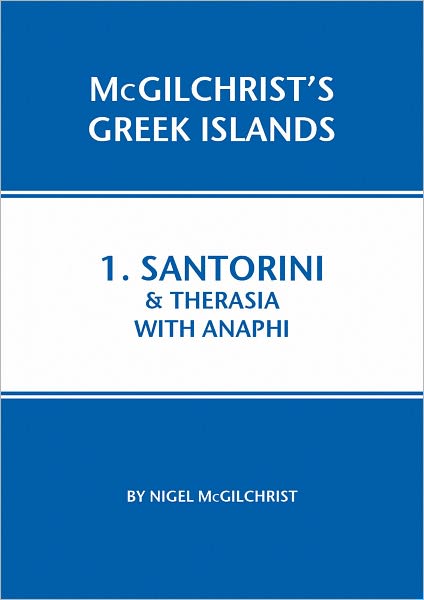 Cover for Nigel McGilchrist · Santorini &amp; Therasia with Anaphi - McGilchrist's Greek Islands (Paperback Book) (2011)