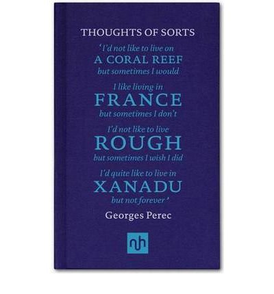 Thoughts of Sorts: Introduced by Margaret Drabble - Georges Perec - Bücher - Notting Hill Editions - 9781907903007 - 4. April 2011