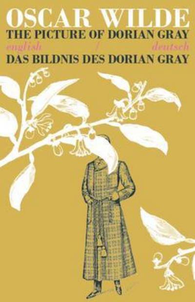 Cover for Oscar Wilde · The Picture of Dorian Gray / Das Bildnis des Dorian Gray: Bilingual Parallel Text in Deutsch / English - Parallel Text (Paperback Book) (2016)