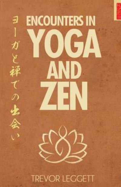 Cover for Trevor Leggett · Encounters in Yoga and Zen (Paperback Bog) (2017)