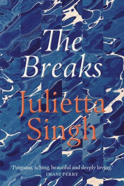 Cover for Julietta Singh · The Breaks (Paperback Book) (2021)