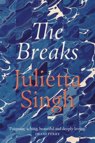 The Breaks - Julietta Singh - Books - Daunt Books - 9781914198007 - September 9, 2021