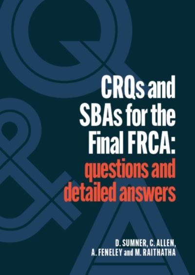 Cover for Daniel Sumner · CRQs and SBAs for the Final FRCA: Questions and detailed answers (Paperback Book) (2022)