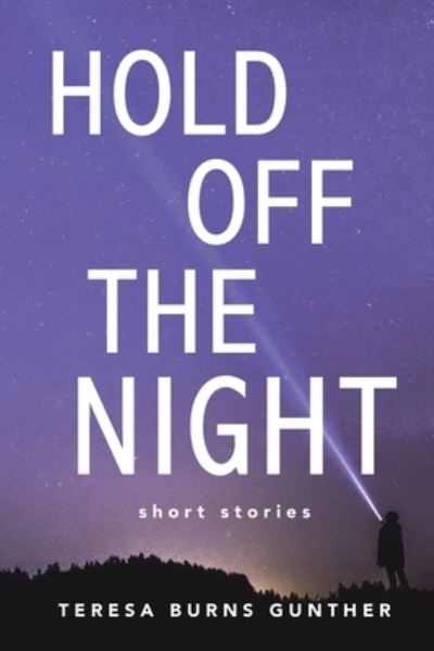 Cover for Teresa Burns Gunther · Hold off the Night (Book) (2023)