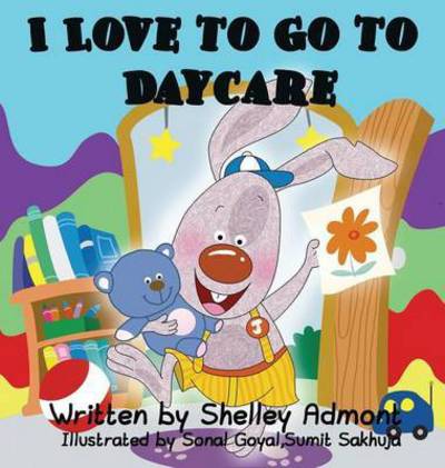 I Love to Go to Daycare - Shelley Admont - Książki - Shelley Admont Publishing - 9781926432007 - 26 sierpnia 2014