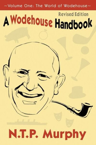 Cover for N. T. P. Murphy · A Wodehouse Handbook (The World of Wodehouse) (Paperback Book) [Rev edition] (2013)