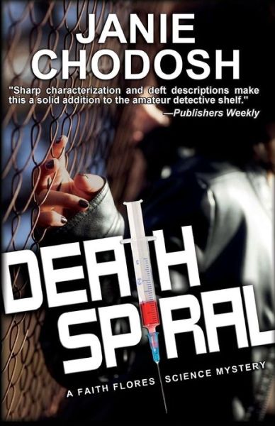 Cover for Janie Chodosh · Death Spiral: A Faith Flores Science Mystery - Faith Flores Science Mysteries (Paperback Book) (2014)