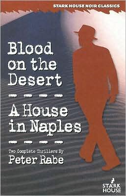 Cover for Peter Rabe · Blood on the Desert / A House in Naples (Taschenbuch) (2016)