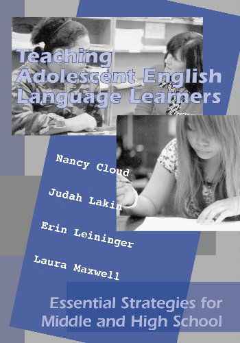 Cover for Nancy Cloud · Teaching Adolescent English Language Learners: Essential Strategies for Middle and High School (Paperback Book) (2010)