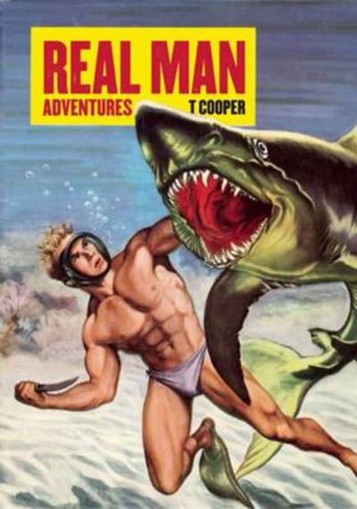 Cover for T Cooper · Real Man Adventures (Hardcover Book) (2012)