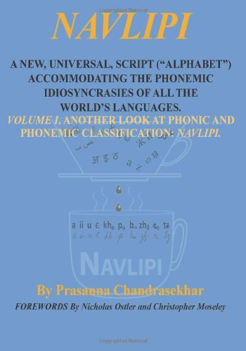 Cover for Prasanna Chandrasekhar · Navlipi a New, Universal, Script (&quot;alphabet&quot;) Accommodating the Phonemic Idiosyncrasies of All the World's Languages.: Volume 1, Another Look at Phonic and Phonemic Classification: Navlipi (Paperback Book) (2013)