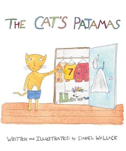 Cover for Daniel Wallace · The Cat's Pajamas (Hardcover bog) (2014)