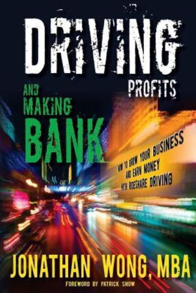 Cover for Jonathan Kama Wong · Driving Profits and Making Bank (Paperback Book) (2016)