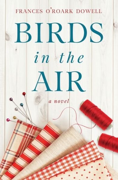 Cover for Frances O'Roark Dowell · Birds in the Air (Pocketbok) (2016)
