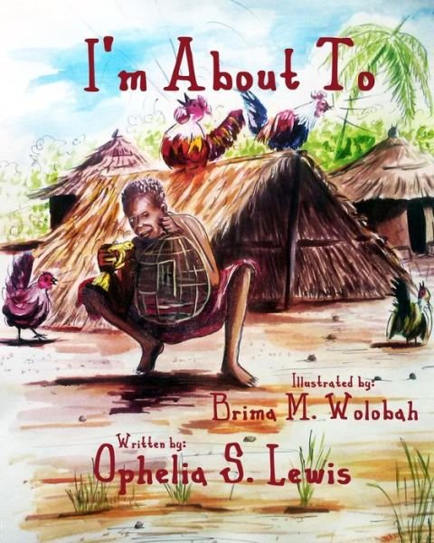Cover for Ophelia S Lewis · I'm About To (Paperback Book) (2016)