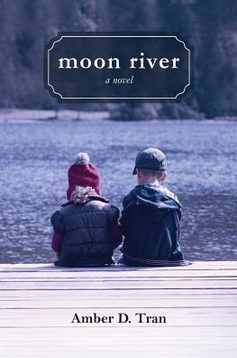 Cover for Amber D Tran · Moon River (Paperback Book) (2016)