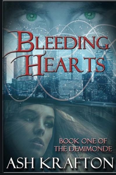 Cover for Ash Krafton · Bleeding Hearts (Pocketbok) (2012)