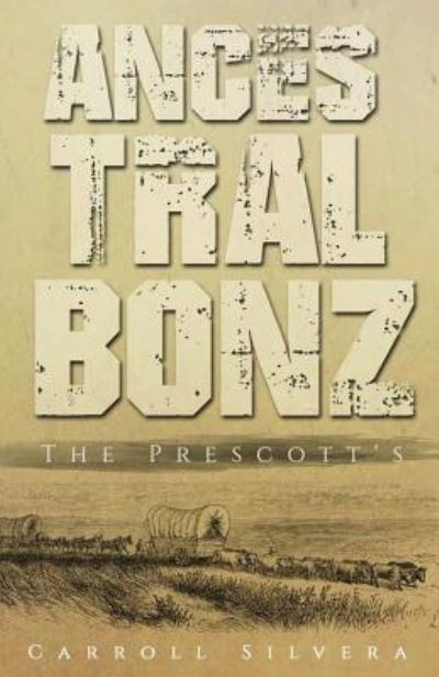 Ancestral Bonz - Carroll Silvera - Books - Doug McLean - 9781946977007 - March 28, 2017