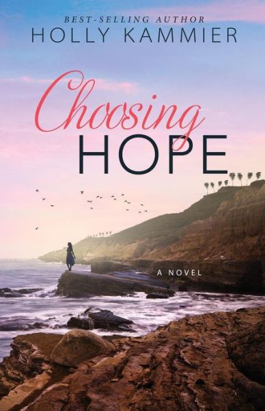 Cover for MS Holly Kammier · Choosing Hope (Paperback Book) (2017)