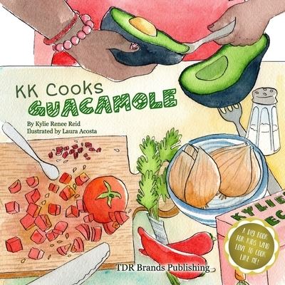 Cover for Kylie Renee Reid · KK Cooks Guacamole (Paperback Book) (2017)