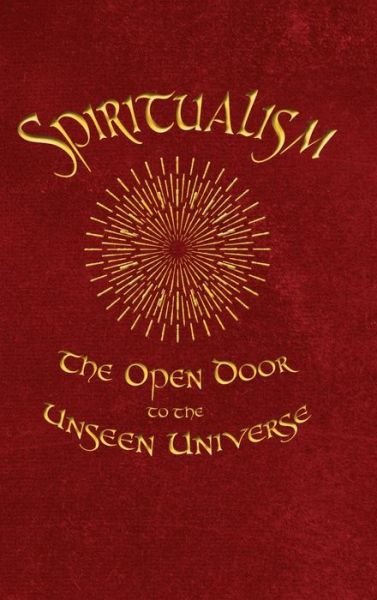 Cover for James Robertson · Spiritualism The Open Door to the Unseen Universe (Gebundenes Buch) (2017)