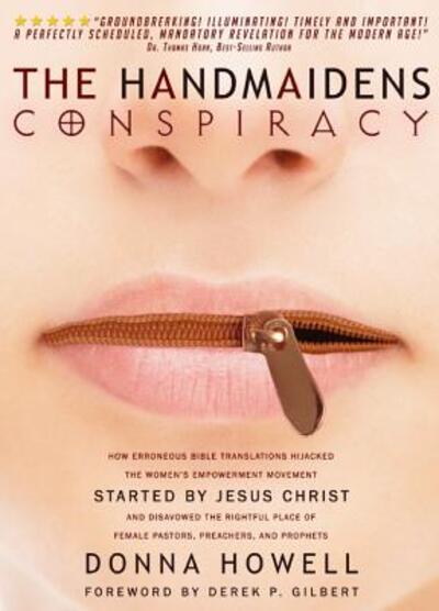 Cover for Donna Lee Howell · The Handmaidens Conspiracy : How Erroneous Bible Translations Obscured the Women's Empowerment Movement STARTED by JESUS CHRIST (Pocketbok) (2018)