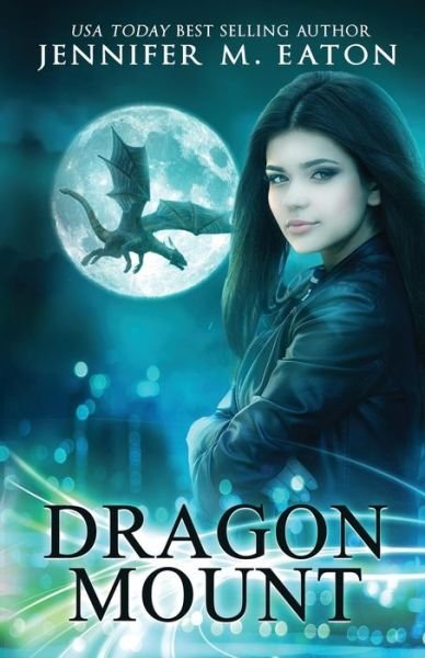 Cover for Jennifer M Eaton · Dragon Mount (Taschenbuch) (2018)