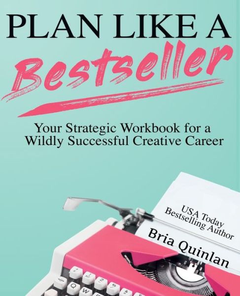 Cover for Bria Quinlan · Plan Like a Bestseller (Paperback Book) (2019)