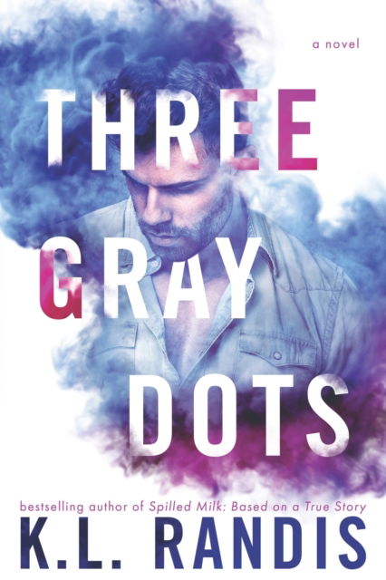 Cover for K L Randis · Three Gray Dots (Paperback Book) (2019)