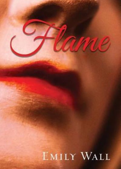 Cover for Emily Wall · Flame (Paperback Book) (2019)