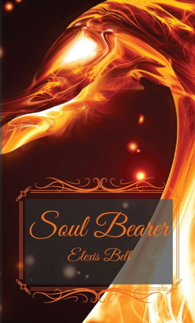 Cover for Elexis Bell · Soul Bearer (Paperback Book) (2019)