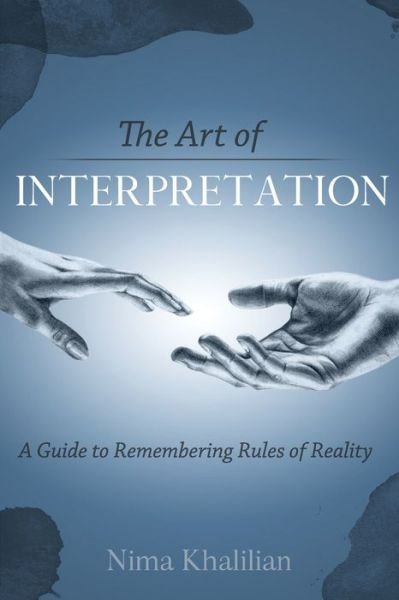 The Art of Interpretation - Nima Khalilian - Livros - Giant Leap Publishing - 9781951489007 - 7 de setembro de 2019