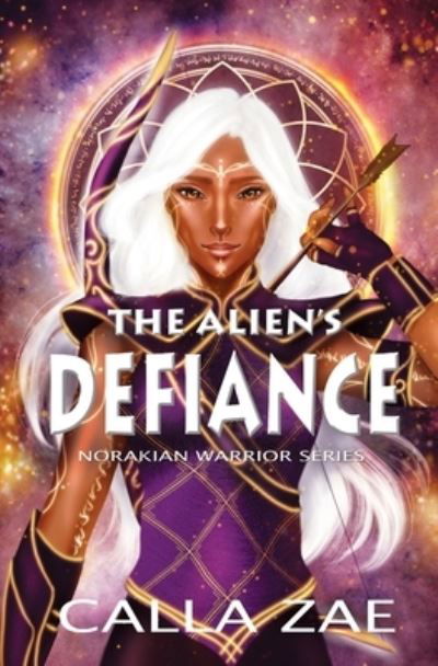 Cover for Calla Zae · The Alien's Defiance (Paperback Book) (2021)