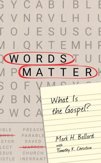 Cover for Mark H Ballard · Words Matter: What Is the Gospel? (Paperback Book) (2020)