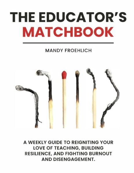 Cover for Mandy Froehlich · The Educator's Matchbook (Pocketbok) (2020)