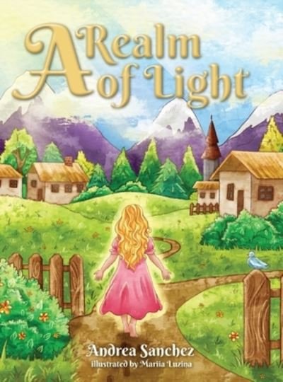 Cover for Andrea Sanchez · A Realm of Light (Innbunden bok) (2021)