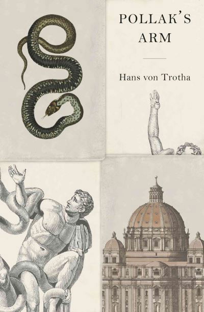 Pollak's Arm - Hans Von Trotha - Bøger - New Vessel Press - 9781954404007 - 31. marts 2022
