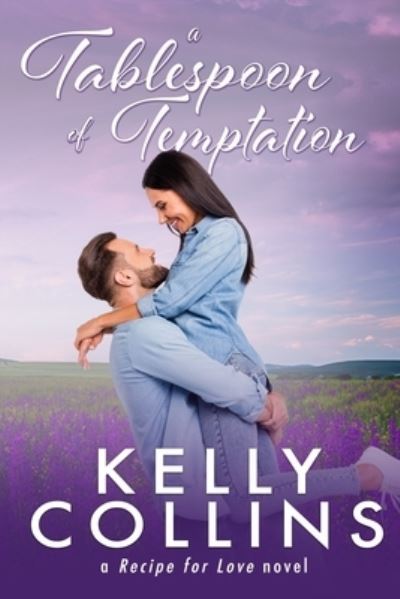 Cover for Kelly Collins · A Tablespoon of Temptation (Paperback Book) (2020)