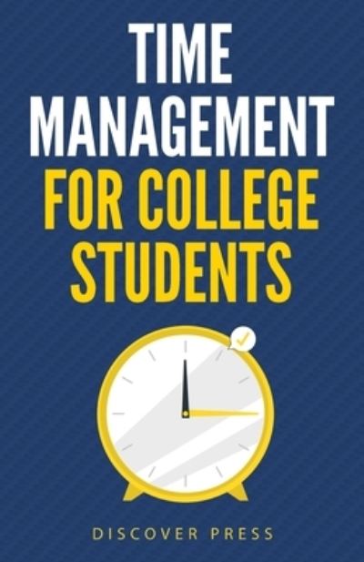 Cover for Discover Press · Time Management for College Students (Pocketbok) (2021)