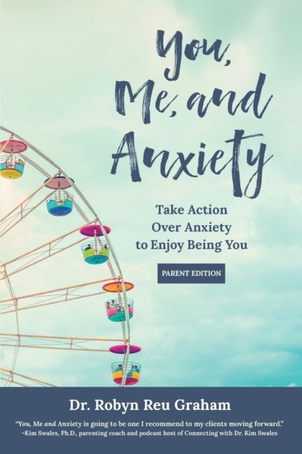 Robyn Reu Graham · You, Me, and Anxiety (Paperback Bog) (2022)