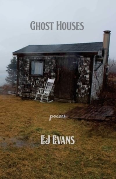 Cover for Ej Evans · Ghost Houses (Paperback Bog) (2021)