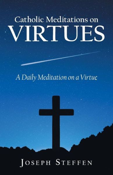 Cover for Joseph Steffen · Catholic Meditations on Virtues (Paperback Book) (2019)