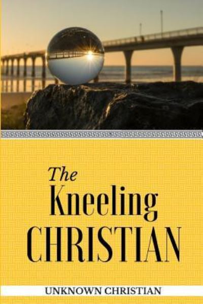 Cover for Albert Richardson · The Kneeling Christian (Paperback Book) (2017)